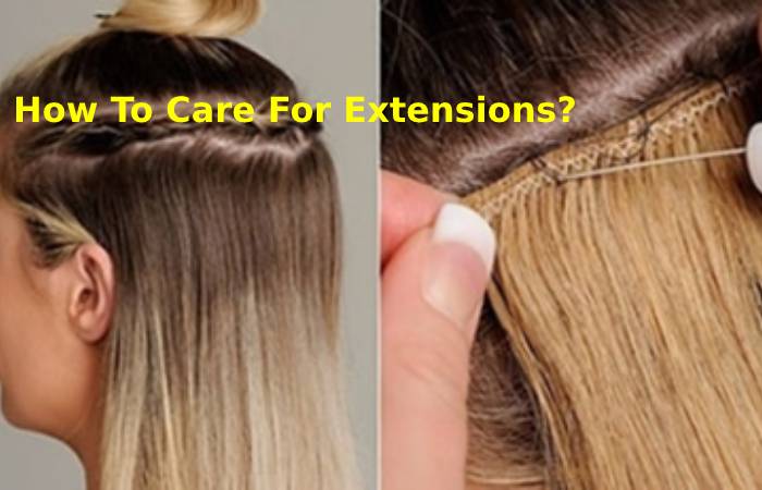How To Care For Extensions_