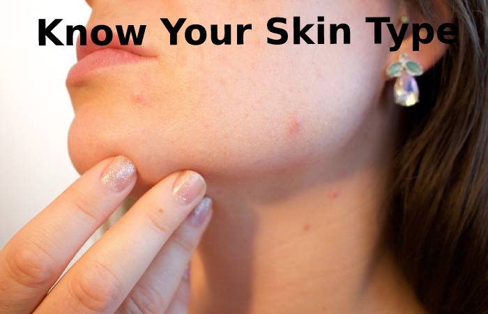 Know Your Skin Type
