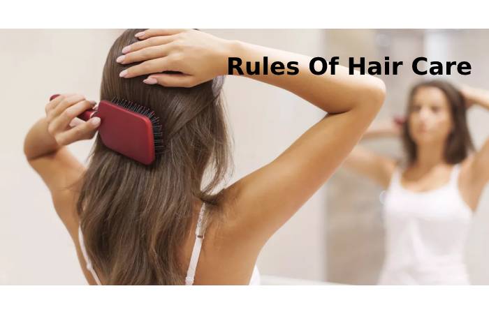 Rules Of Hair Care