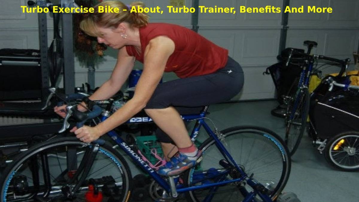 Turbo Exercise Bike – About, Turbo Trainer, Benefits And More