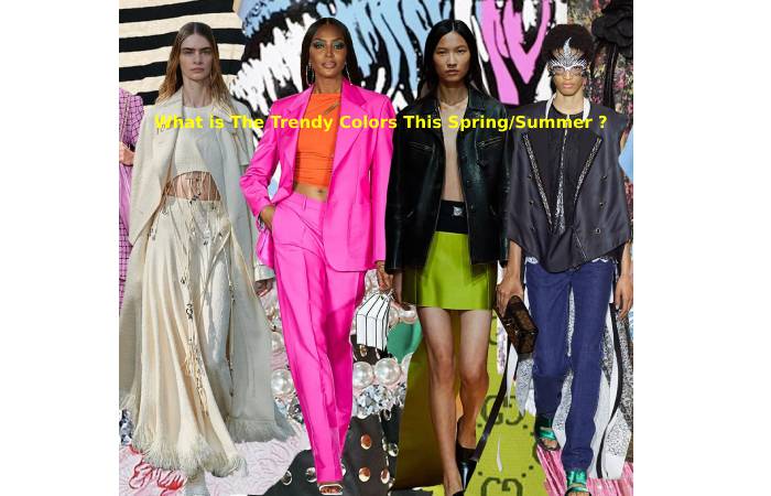 What is The Trendy Colors This Spring_Summer _
