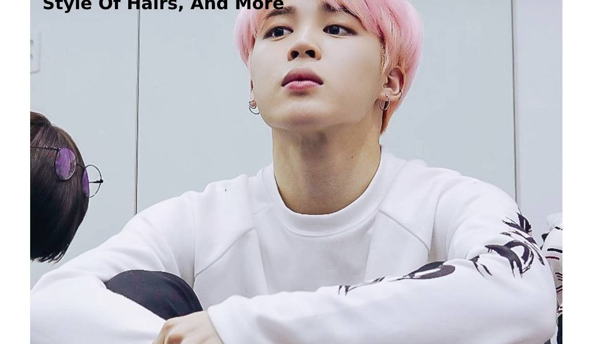 Jimin Pink Hair –  About, Iconic Hair Colors, Opt Style Of Hairs, And More